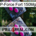 P-Force Fort 150Mg 01